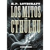 Los mitos de Cthulhu (Edici&oacute;n revisada 2021) (Cl&aacute;sicos ilustrados)