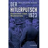 Der Hitlerputsch 1923: Geschichte eines Hochverrats