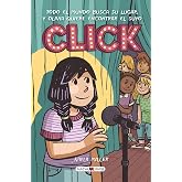 Click (Serie Click 1): Todo el mundo busca su lugar, y Olivia quiere encontrar el suyo (Novela gr&aacute;fica)
