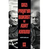 Gazi Paşa'ya Suikast ve Kurt Kanunu
