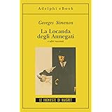 La Locanda degli Annegati e altri racconti (Le inchieste di Maigret: racconti Vol. 2)