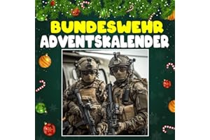 Bundeswehr advantkalnder: 24 täglich faszinierende Bundeswehr-Fakten und spektakuläre Bilder