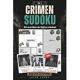 Crimen Sudoku &ndash; Volumen 1: Manicomio Abandonado: 60 acertijos de l&oacute;gica criminal para adultos &ndash; Edici&oacute;n monocroma