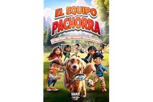 El Equipo Pachorra 1 - El Misterio del Equipo Desaparecido: Aventura de fútbol para niños | Libro de fútbol, amistad y valores | Fomenta el trabajo en ... ideal para niños y niñas de 6 a 12 años