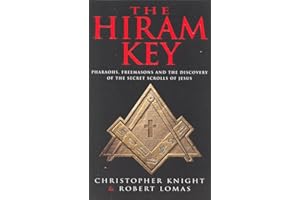 The Hiram Key: Pharoahs,Freemasons and the Discovery of the Secret Scrolls of Christ