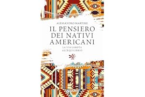 Il pensiero dei nativi americani: La via lakota all'equilibrio