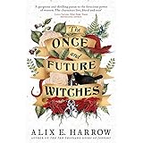 The Once and Future Witches: The spellbinding must-read novel