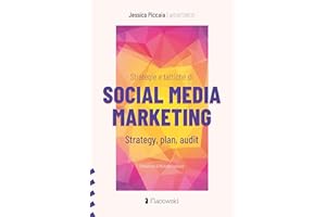 Strategie e tattiche di Social Media Marketing: Strategy, plan, audit