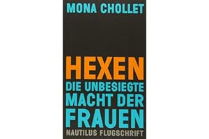 Hexen: Die unbesiegte Macht der Frauen (Nautilus Flugschrift)