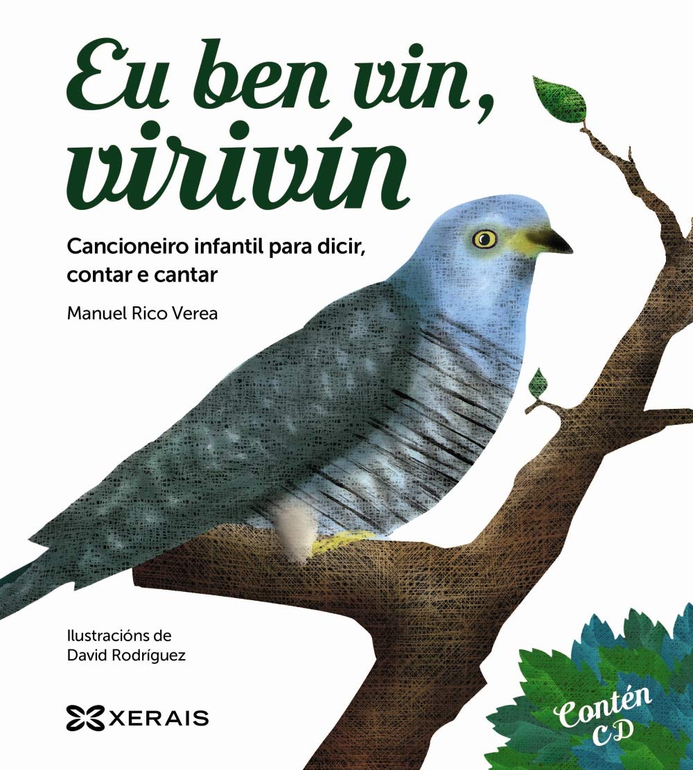 Eu ben vin, virivín: Cancioneiro infantil para dicir, contar e cantar