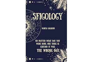 SFIGOLOGY: The dark side of your birth date | Ironic astrology and zodiac self-irony | Discover your sign, its flaws (and how to laugh about them)… ... the day you were born, it was THE WRONG DAY.