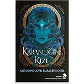 Karanlığın Kızı: G&ouml;lgeler Evi &ndash; I