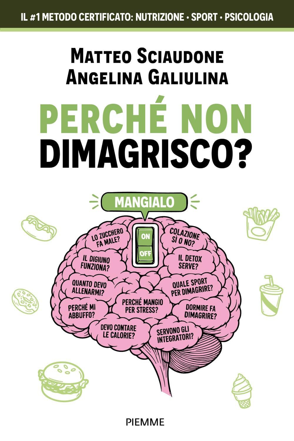Perché non dimagrisco? Il metodo certificato che unisce nutrizione, sport e psicologia