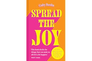 Spread the Joy: ‘Distils the things that can make us all feel a bit happier.’ Matt Haig