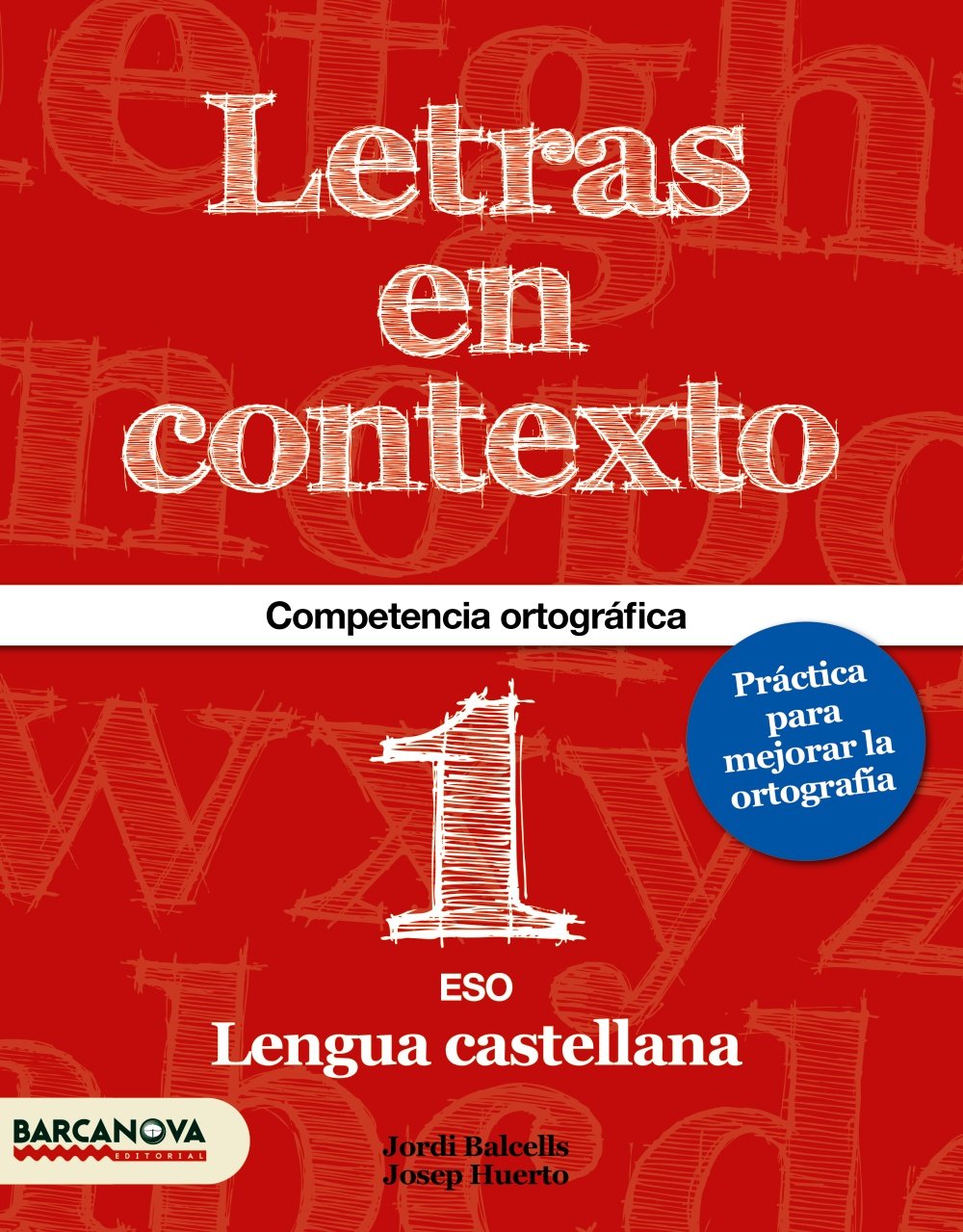 Letras en contexto. Cuaderno ortografía 1º ESO