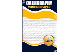 Calligraphy Writing Paper: Unleash Your Hand Lettering Skills. A Calligrapher's Workbook with Over 100+ Practice Sheets for Aspiring Artists