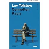 Lev Tolstoy: Cennetten Ka&ccedil;ış