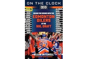 On the Clock: Edmonton Oilers: Behind the Scenes With the Edmonton Oilers at the Nhl Draft