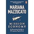 Mission Economy: A Moonshot Guide to Changing Capitalism