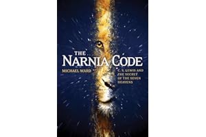 The Narnia Code: C S Lewis and the Secret of the Seven Heavens