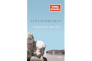 Vergiss mich: »Ein großartiges Buch, das ich jedem empfehle!« Christine Westermann