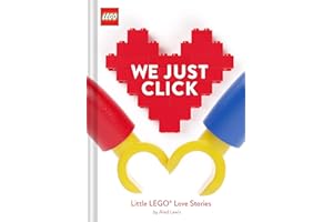 LEGO® We Just Click: Little LEGO® Love Stories (Lego X Chronicle Books)