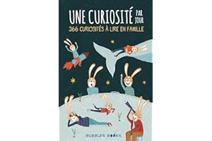 Une curiosité par jour: 366 curiosités à lire en famille | Un livre pour les enfants à partir de 8 ans qui veulent apprendre chaque jour quelque chose de nouveau et de surprenant sur le monde.
