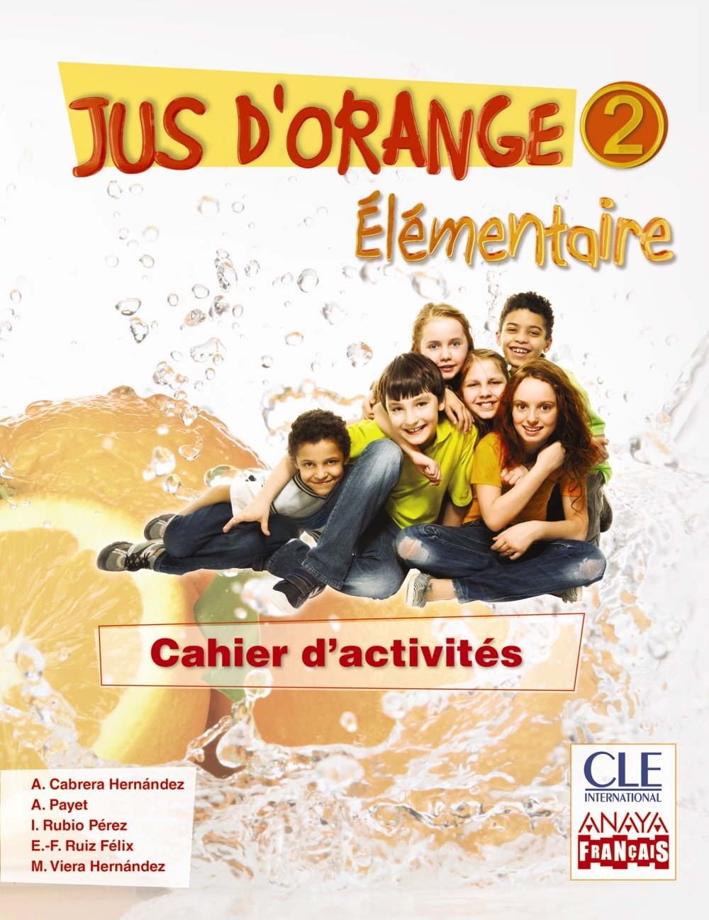 Jus d ' orange 2. Élémentaire. Cahier d ' activités