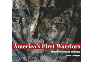 America's First Warriors: Native Americans and Iraq: Native Americans & Iraq