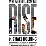 Why We Kneel How We Rise