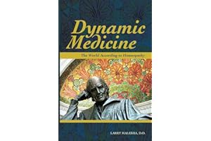 Dynamic Medicine: The World According to Homeopathy