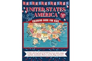 United States of America Coloring Book for Kids Ages 4-8: A kids coloring book of all 50 American states Maps, Capitals, Mammals, Birds, Flowers,Insects, Flags and more.