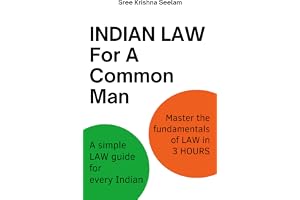 Indian Law For A Common Man: A simple Law guide for every Indian. Master the fundamentals of Law in 3 hours. (Indian Law Made Simple Series)