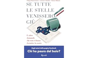 Se tutte le stelle venissero giù. E altre domande che non ci fanno dormire la notte (Varia)