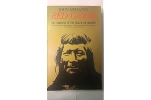 Red Gold: Conquest of the Brazilian Indians
