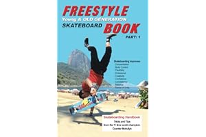 Freestyle Skateboard Book Part-1: Young and Old Generation