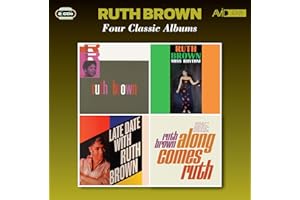 Four Classic Albums (Rock & Roll/Miss Rhythm/Late Date with Brown/Along Comes Ruth)