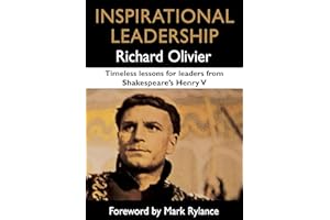 Inspirational Leadership: Timeless Lessons for Leaders from Shakespeare's Henry V