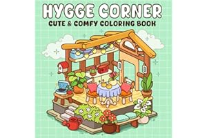 Hygge Corner: A Cozy Hygge Corners Relaxing Coloring Book with Charming Nooks for Adults & Teens