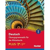 &Uuml;bungsgrammatik f&uuml;r die Mittelstufe PLUS. B1/C1. Per le Scuole superiori. Con e-book: Buch mit Code