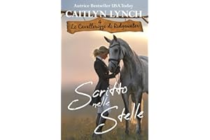 Scritto nelle Stelle: Nel cuore dell’Australia, donne coraggiose e cavalli indimenticabili