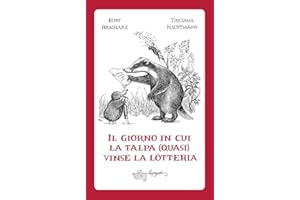Il giorno in cui la talpa (quasi) vinse la lotteria