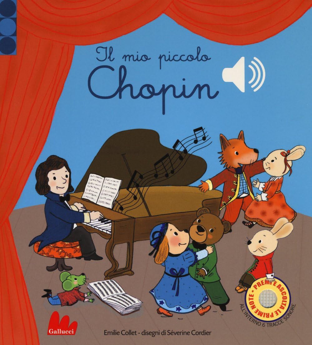 Il mio piccolo Chopin. Libro sonoro