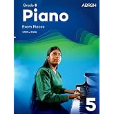Piano Exam Pieces 2027 &amp; 2028, Abrsm Grade 5