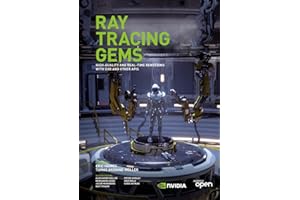Ray Tracing Gems: High-Quality and Real-Time Rendering With DXR and Other APIs