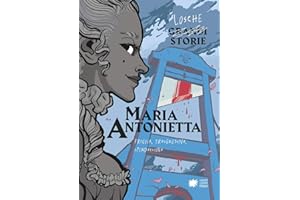 Maria Antonietta. Frivola, trasgressiva, spendacciona