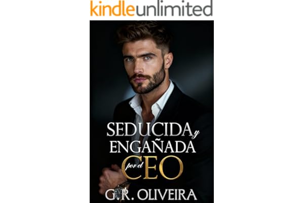 Seducida y engañada por el CEO: Un romance de poder, venganza y matrimonio por contrato