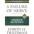 A Failure of Nerve: Leadership in the Age of the Quick Fix (10th Anniversary, Revised Edition)