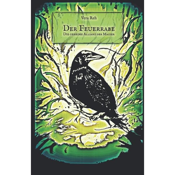 Der Feuerrabe Die Geheime Allianz Der Magier Amazon De Reh Vera Bucher