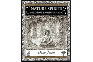 Nature Spirits: Wyrd Lore and Wild Fey Magic